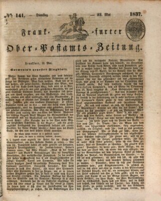 Frankfurter Ober-Post-Amts-Zeitung Dienstag 23. Mai 1837