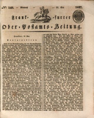 Frankfurter Ober-Post-Amts-Zeitung Mittwoch 31. Mai 1837