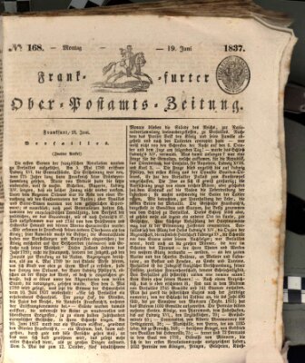 Frankfurter Ober-Post-Amts-Zeitung Montag 19. Juni 1837