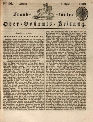 Frankfurter Ober-Post-Amts-Zeitung Freitag 6. April 1838