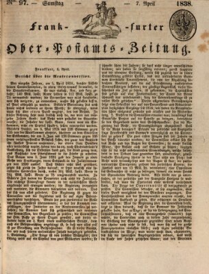 Frankfurter Ober-Post-Amts-Zeitung Samstag 7. April 1838