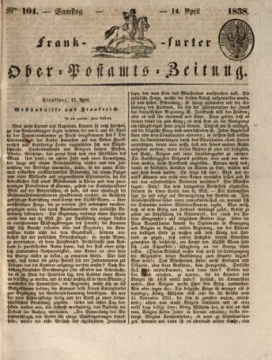 Frankfurter Ober-Post-Amts-Zeitung Samstag 14. April 1838