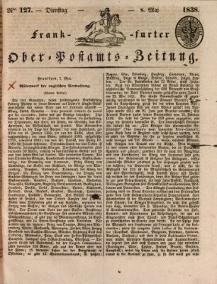 Frankfurter Ober-Post-Amts-Zeitung Dienstag 8. Mai 1838