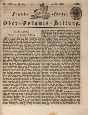 Frankfurter Ober-Post-Amts-Zeitung Freitag 18. Mai 1838