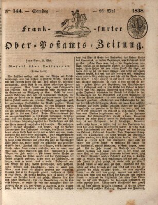 Frankfurter Ober-Post-Amts-Zeitung Samstag 26. Mai 1838