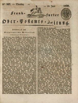 Frankfurter Ober-Post-Amts-Zeitung Dienstag 19. Juni 1838