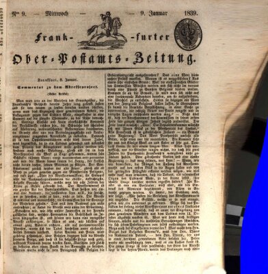 Frankfurter Ober-Post-Amts-Zeitung Mittwoch 9. Januar 1839