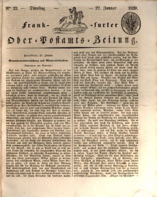 Frankfurter Ober-Post-Amts-Zeitung Dienstag 22. Januar 1839