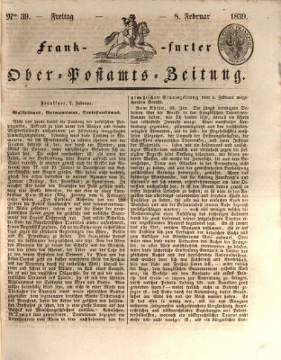 Frankfurter Ober-Post-Amts-Zeitung Freitag 8. Februar 1839