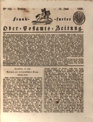 Frankfurter Ober-Post-Amts-Zeitung Freitag 14. Juni 1839