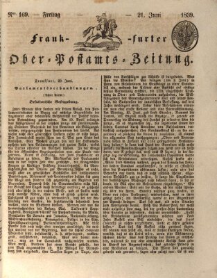 Frankfurter Ober-Post-Amts-Zeitung Freitag 21. Juni 1839