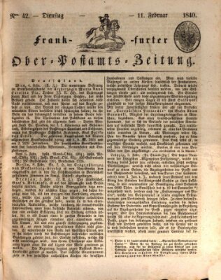 Frankfurter Ober-Post-Amts-Zeitung Dienstag 11. Februar 1840