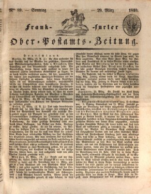 Frankfurter Ober-Post-Amts-Zeitung Sonntag 29. März 1840