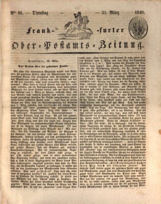 Frankfurter Ober-Post-Amts-Zeitung Dienstag 31. März 1840