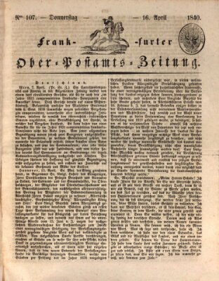 Frankfurter Ober-Post-Amts-Zeitung Donnerstag 16. April 1840