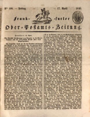 Frankfurter Ober-Post-Amts-Zeitung Freitag 17. April 1840