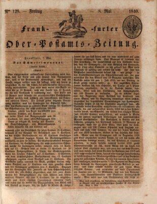 Frankfurter Ober-Post-Amts-Zeitung Freitag 8. Mai 1840