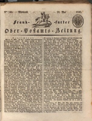 Frankfurter Ober-Post-Amts-Zeitung Mittwoch 20. Mai 1840