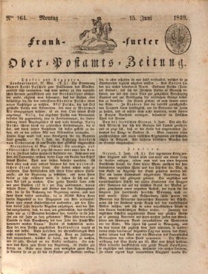 Frankfurter Ober-Post-Amts-Zeitung Montag 15. Juni 1840