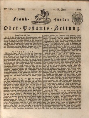 Frankfurter Ober-Post-Amts-Zeitung Freitag 19. Juni 1840