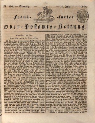 Frankfurter Ober-Post-Amts-Zeitung Sonntag 21. Juni 1840