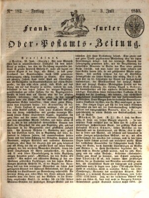 Frankfurter Ober-Post-Amts-Zeitung Freitag 3. Juli 1840