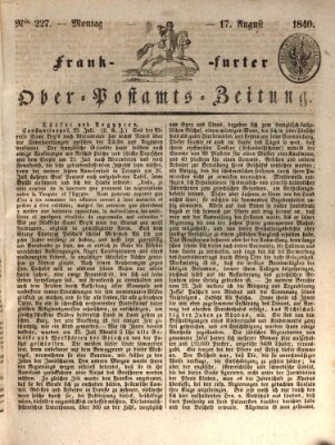 Frankfurter Ober-Post-Amts-Zeitung Montag 17. August 1840