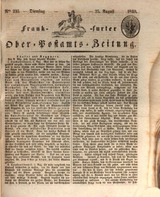 Frankfurter Ober-Post-Amts-Zeitung Dienstag 25. August 1840