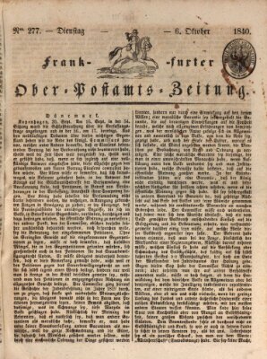 Frankfurter Ober-Post-Amts-Zeitung Dienstag 6. Oktober 1840