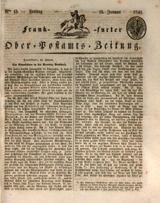 Frankfurter Ober-Post-Amts-Zeitung Freitag 15. Januar 1841