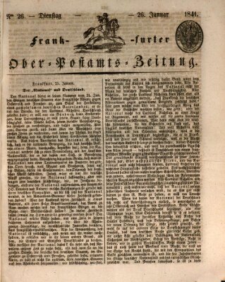 Frankfurter Ober-Post-Amts-Zeitung Dienstag 26. Januar 1841