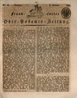 Frankfurter Ober-Post-Amts-Zeitung Dienstag 9. Februar 1841