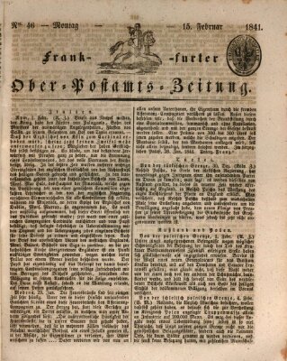 Frankfurter Ober-Post-Amts-Zeitung Montag 15. Februar 1841