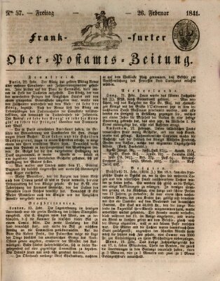 Frankfurter Ober-Post-Amts-Zeitung Freitag 26. Februar 1841