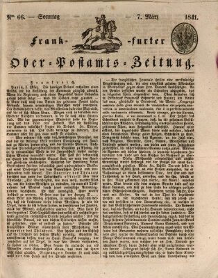 Frankfurter Ober-Post-Amts-Zeitung Sonntag 7. März 1841