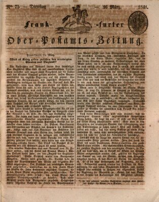 Frankfurter Ober-Post-Amts-Zeitung Dienstag 16. März 1841