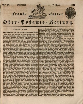 Frankfurter Ober-Post-Amts-Zeitung Mittwoch 7. April 1841