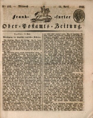 Frankfurter Ober-Post-Amts-Zeitung Mittwoch 14. April 1841