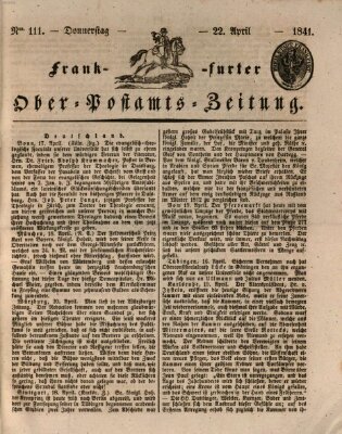 Frankfurter Ober-Post-Amts-Zeitung Donnerstag 22. April 1841