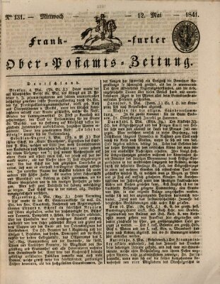 Frankfurter Ober-Post-Amts-Zeitung Mittwoch 12. Mai 1841