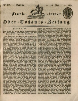 Frankfurter Ober-Post-Amts-Zeitung Sonntag 16. Mai 1841