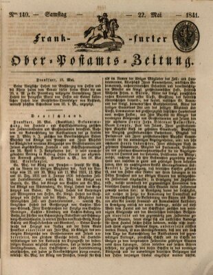 Frankfurter Ober-Post-Amts-Zeitung Samstag 22. Mai 1841