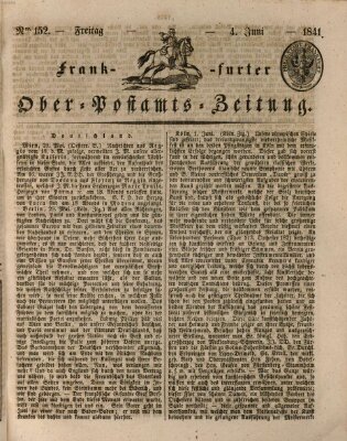 Frankfurter Ober-Post-Amts-Zeitung Freitag 4. Juni 1841