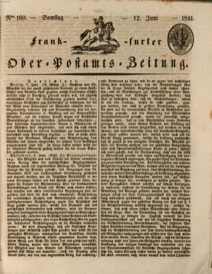 Frankfurter Ober-Post-Amts-Zeitung Samstag 12. Juni 1841