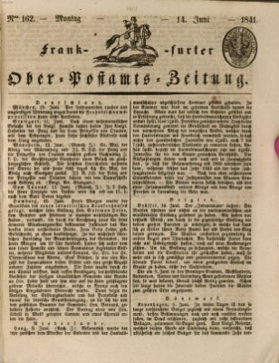 Frankfurter Ober-Post-Amts-Zeitung Montag 14. Juni 1841