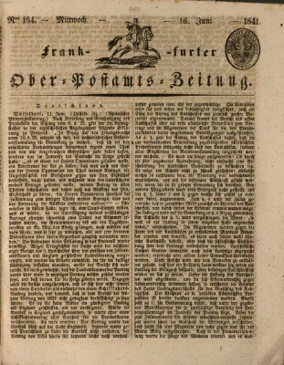 Frankfurter Ober-Post-Amts-Zeitung Mittwoch 16. Juni 1841