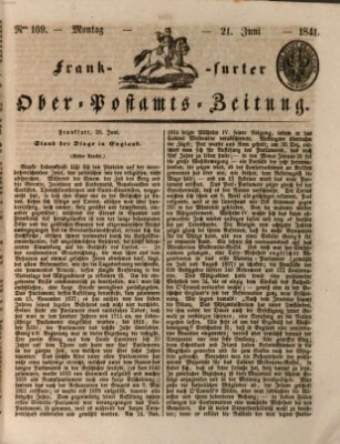 Frankfurter Ober-Post-Amts-Zeitung Montag 21. Juni 1841