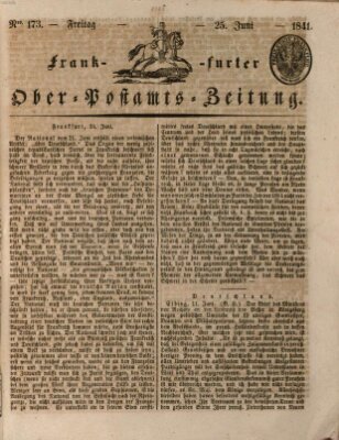 Frankfurter Ober-Post-Amts-Zeitung Freitag 25. Juni 1841