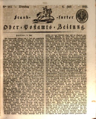 Frankfurter Ober-Post-Amts-Zeitung Dienstag 6. Juli 1841