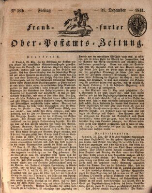 Frankfurter Ober-Post-Amts-Zeitung Freitag 31. Dezember 1841